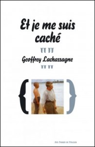 et je me suis caché