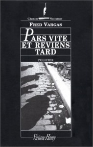 Pars vite et reviens tard de Fred Vargas Viviane Hamy