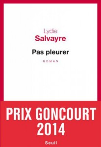 Pas pleurer de Lydie Salvayre