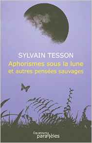 Sylvain Tesson - Aphorismes