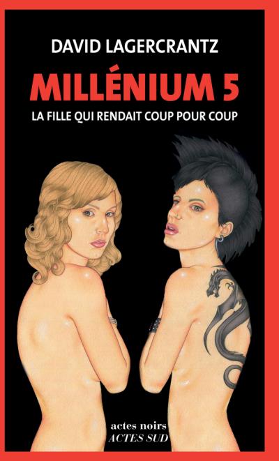La fille qui rendait coup pour coup de David Lagercrantz