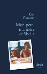 couverture de Mon père, ma mère et Sheila d'Eric Romand