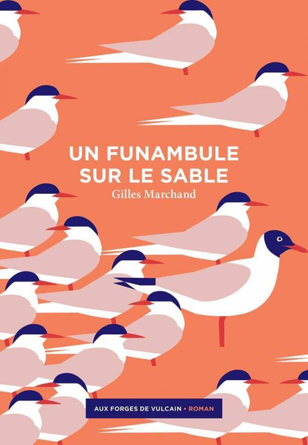 Un funambule sur le sable de Gilles Marchand