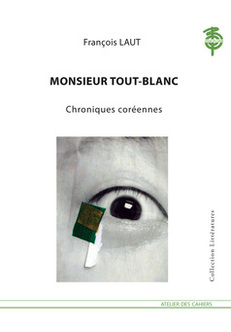 Monsieur Tout-Blanc de François Laut