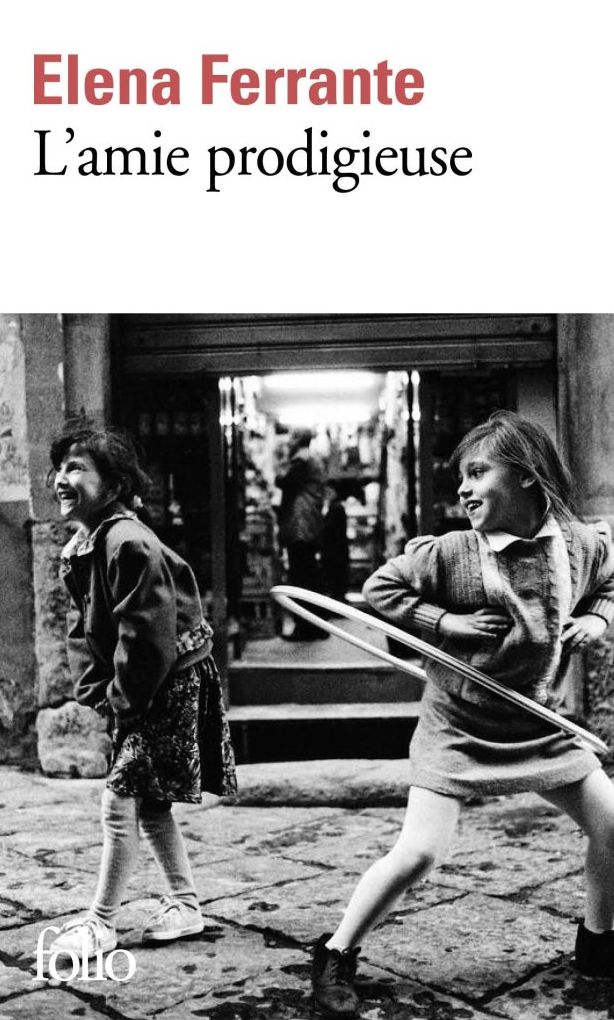 l'amie prodigieuse - Elena Ferrante (couverture)