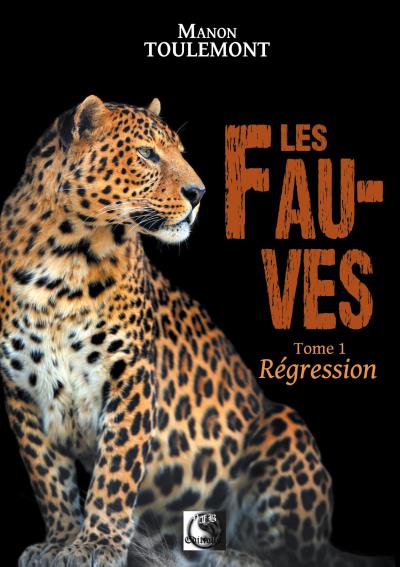 Les Fauves - Tome 1 - Régression - Manon Toulemont (couverture)