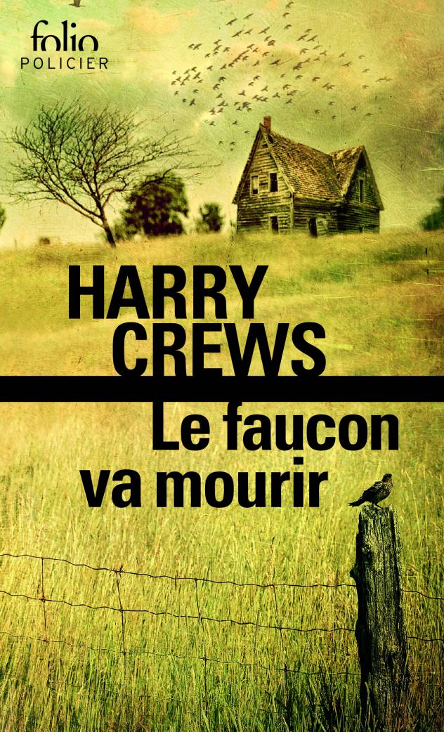 Le faucon va mourir de Harry Crews (couverture)