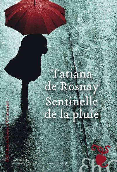 Sentinelles de la pluie de Tatiana de Rosnay